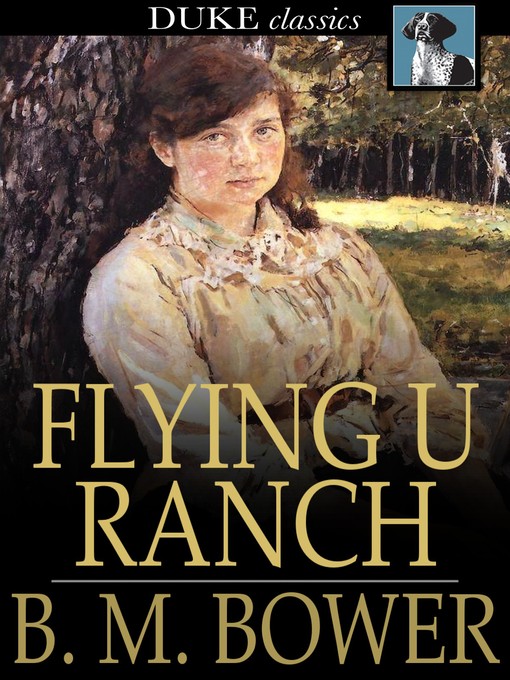 Title details for Flying U Ranch by B. M. Bower - Wait list